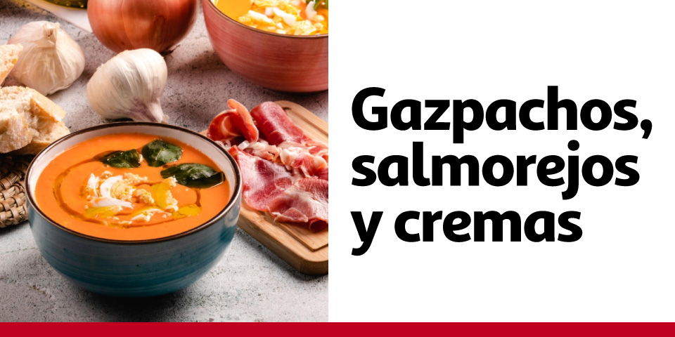 Gazpachos, salmorejos y cremas
