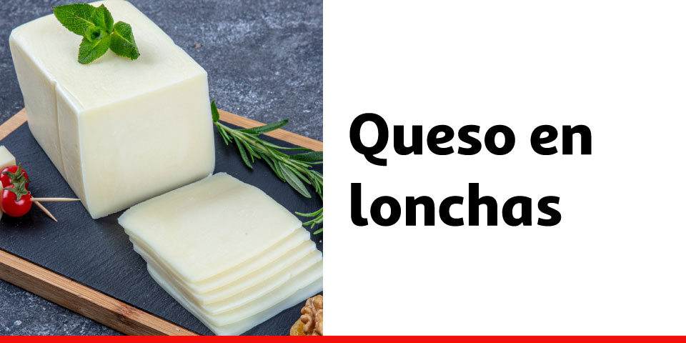 Queso en lonchas