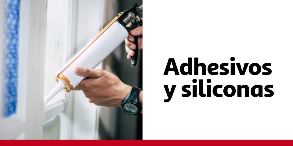 Adhesivos y siliconas