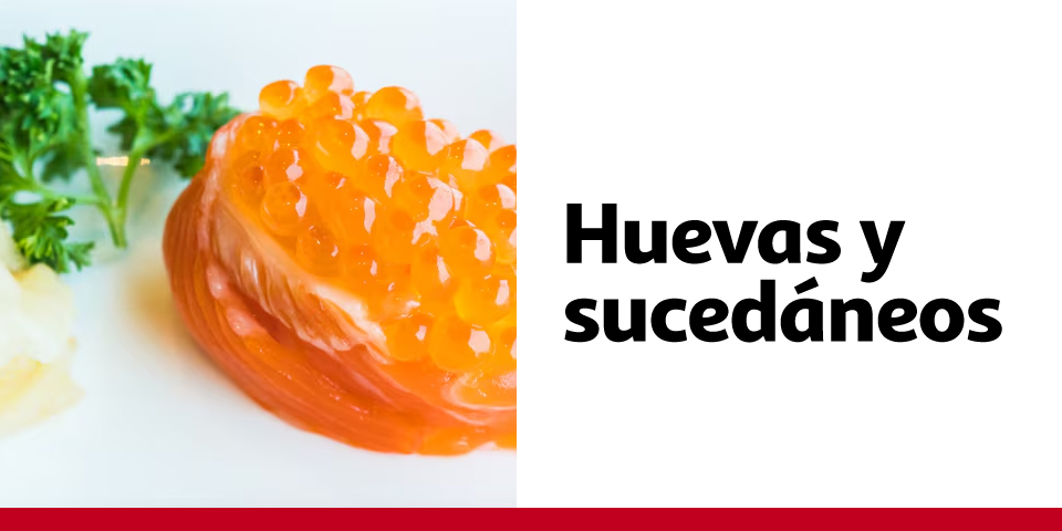 Huevas y sucedáneos