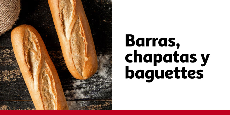 Barras, chapatas y baguettes