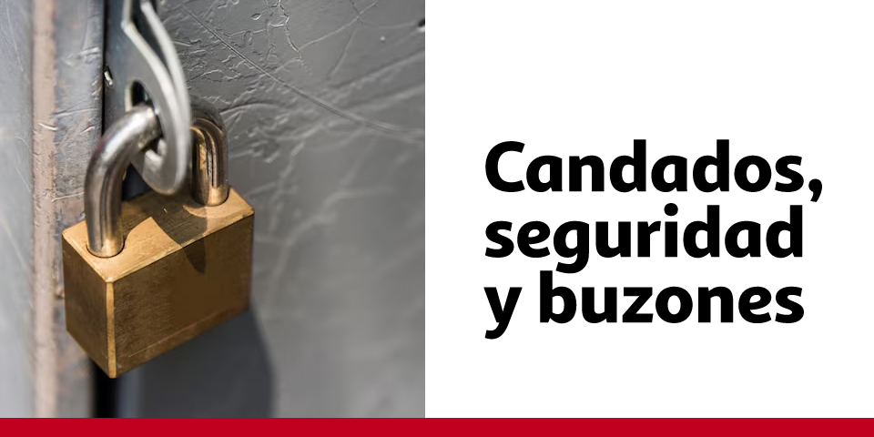 Candados, seguridad y buzones