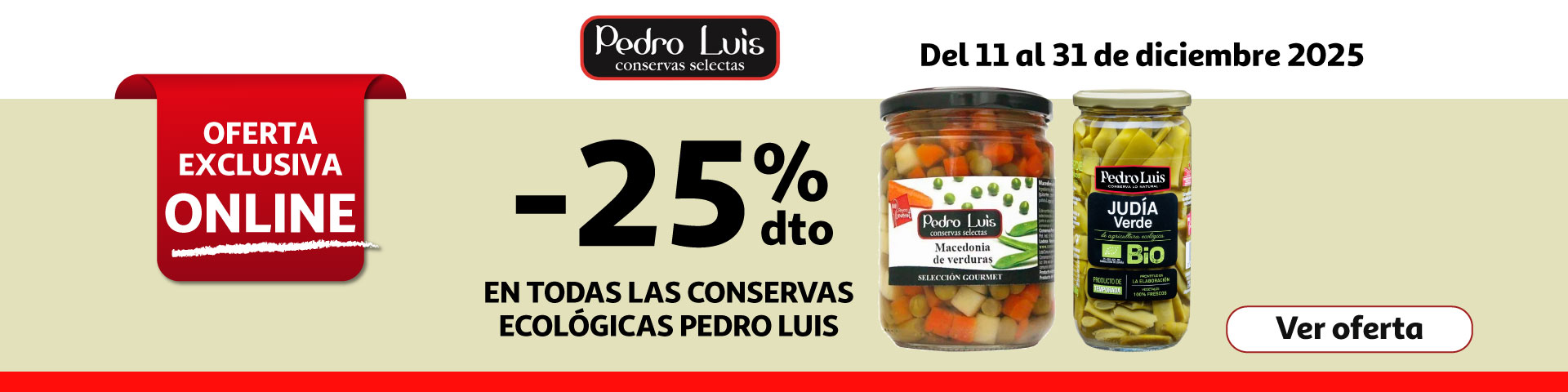 25% Dto. - Todas las conservas ecológicas PEDRO LUIS