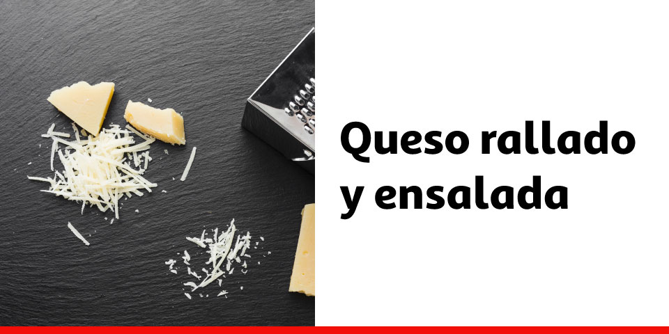 Queso rallado y ensalada