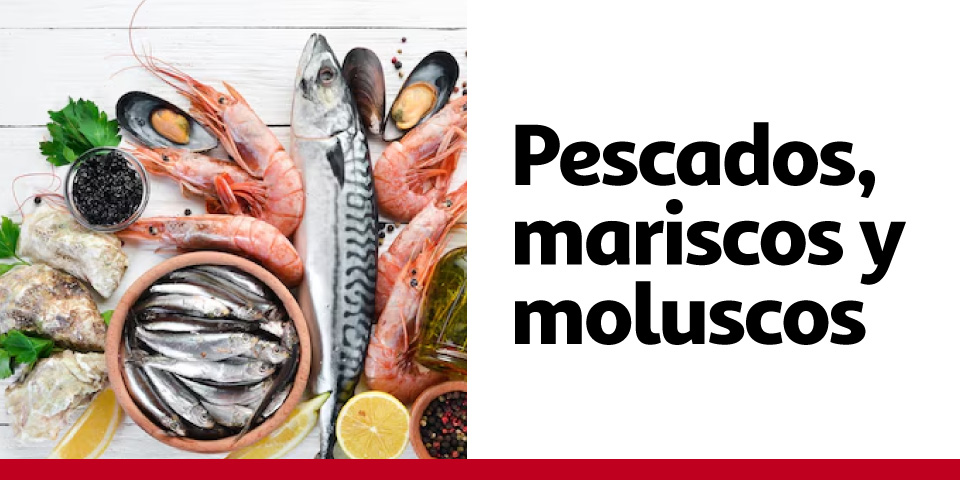 Pescados, mariscos y moluscos
