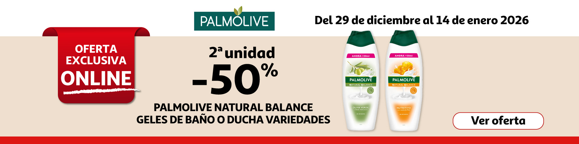 2ª Unid. al 50% - Geles de baño PALMOLIVE 
