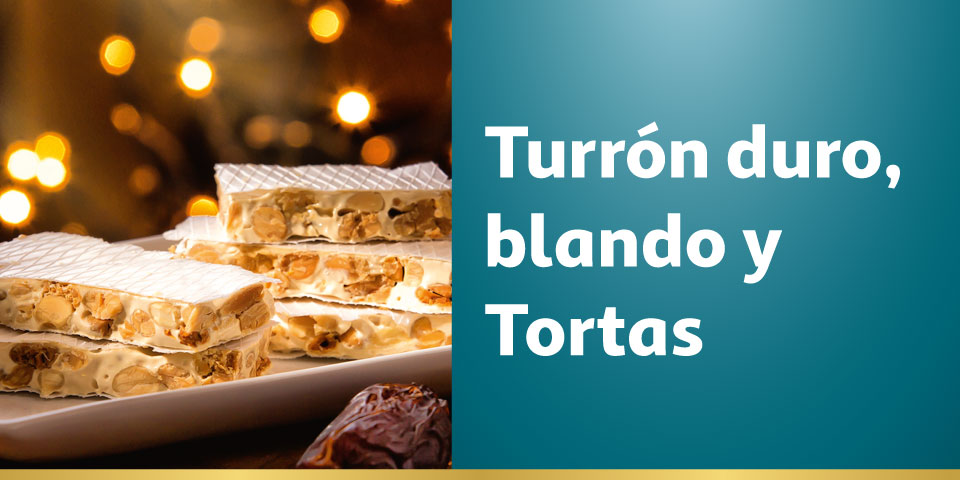 Turrones duros, blandos y tortas