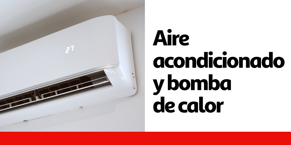 Aire acondicionado y bomba de calor