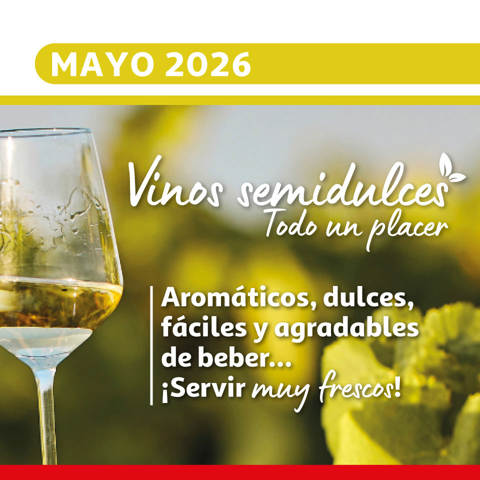 Nuestra selección -Vinos semidulces - Todo un placer