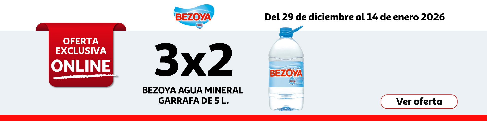 3x2 - BEZOYA Agua mineral garrafa de 5 l.