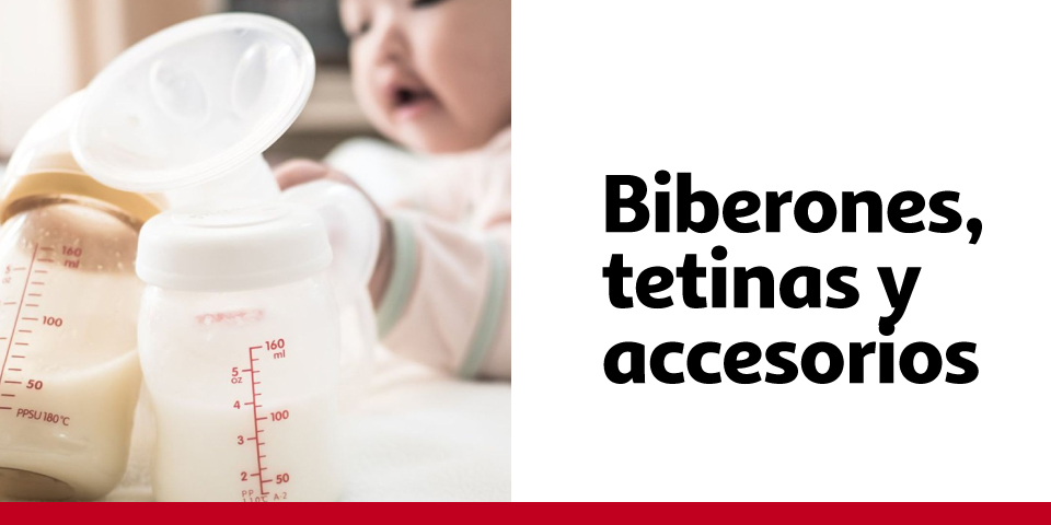 Biberones, tetinas y accesorios