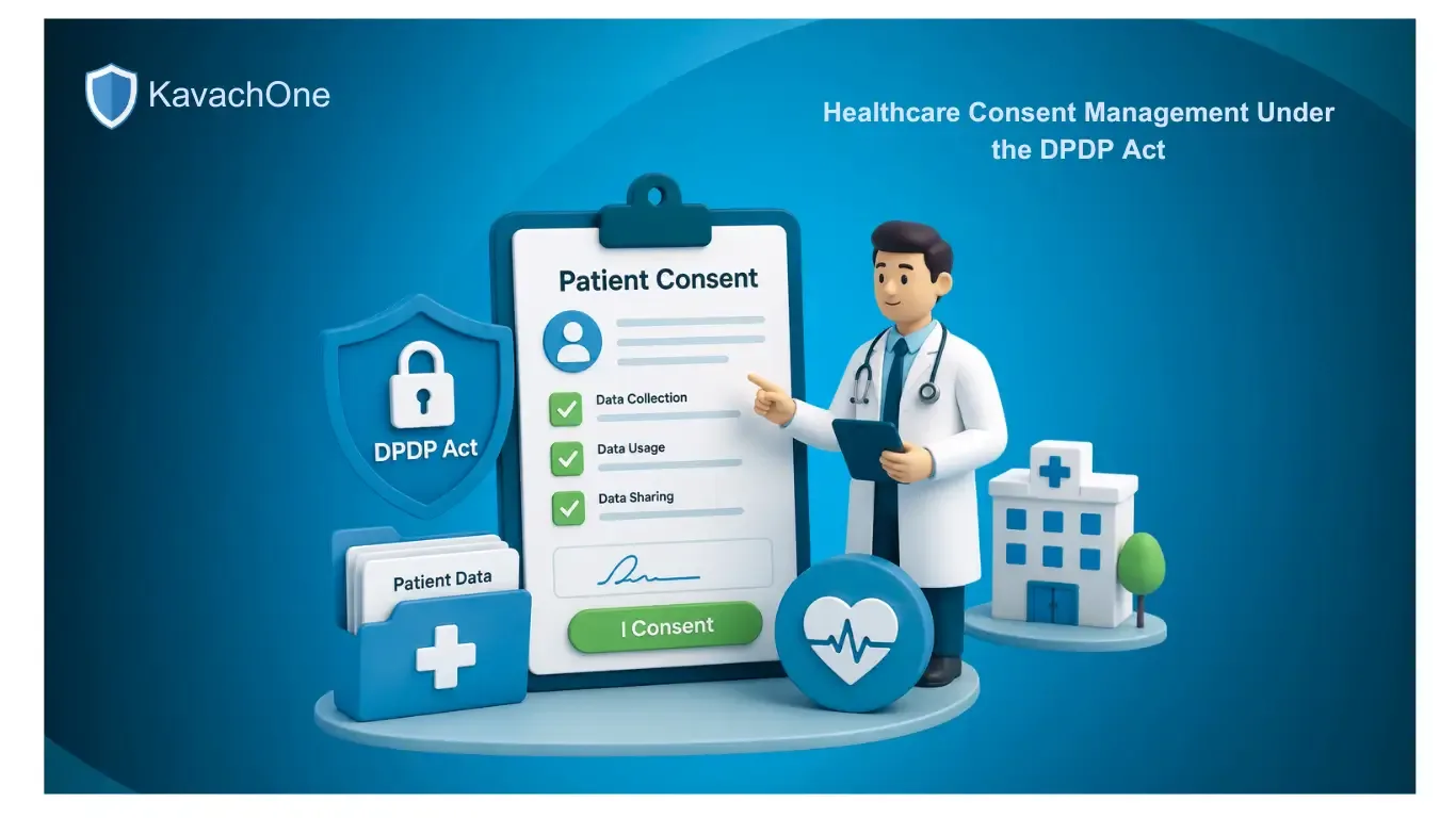 Healthcare Consent Management Under the DPDP Act: The Complete Compliance Guide