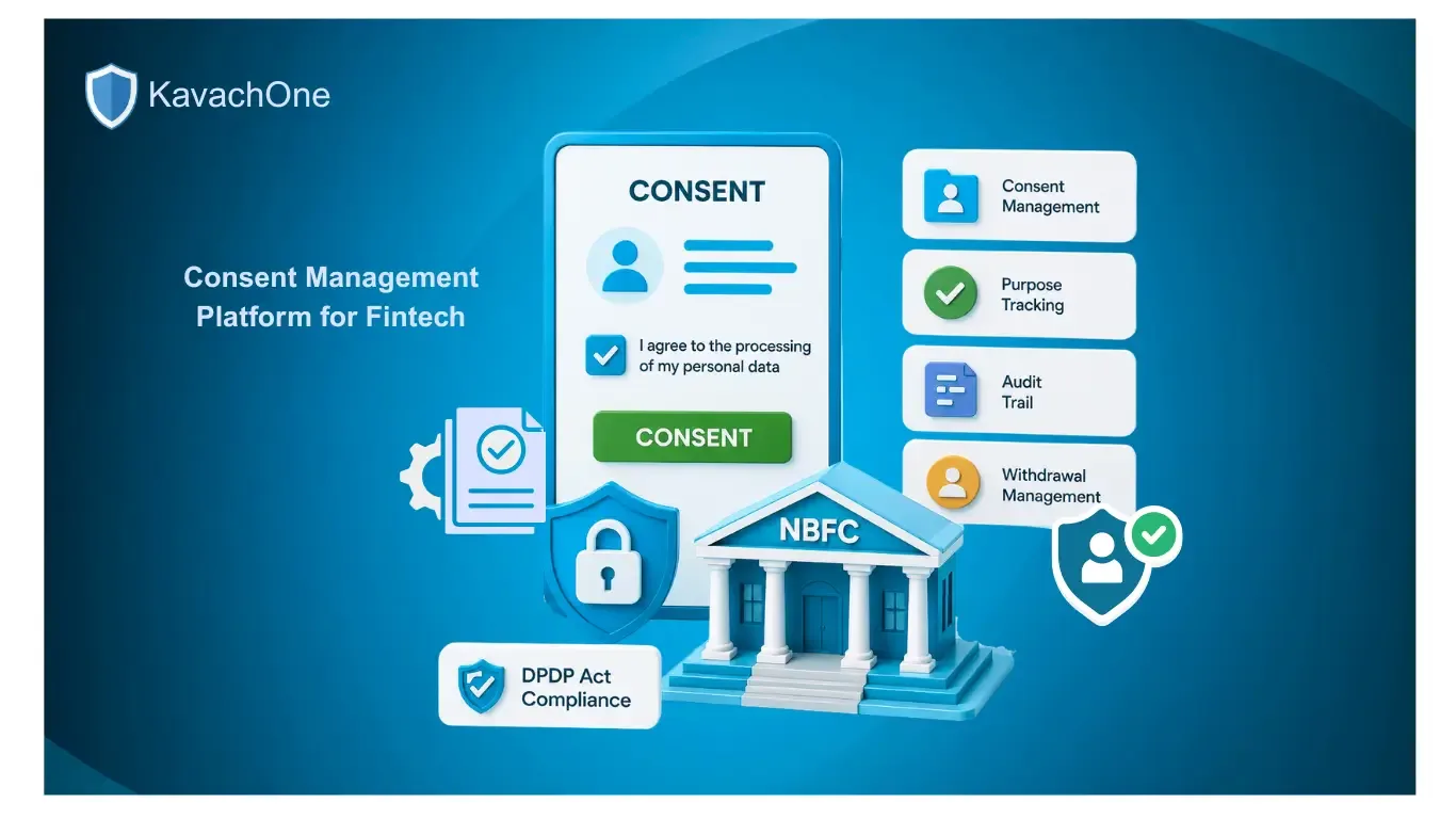 DPDP Consent Management Platform for NBFCs in Pune: Simplify Compliance with KavachOne