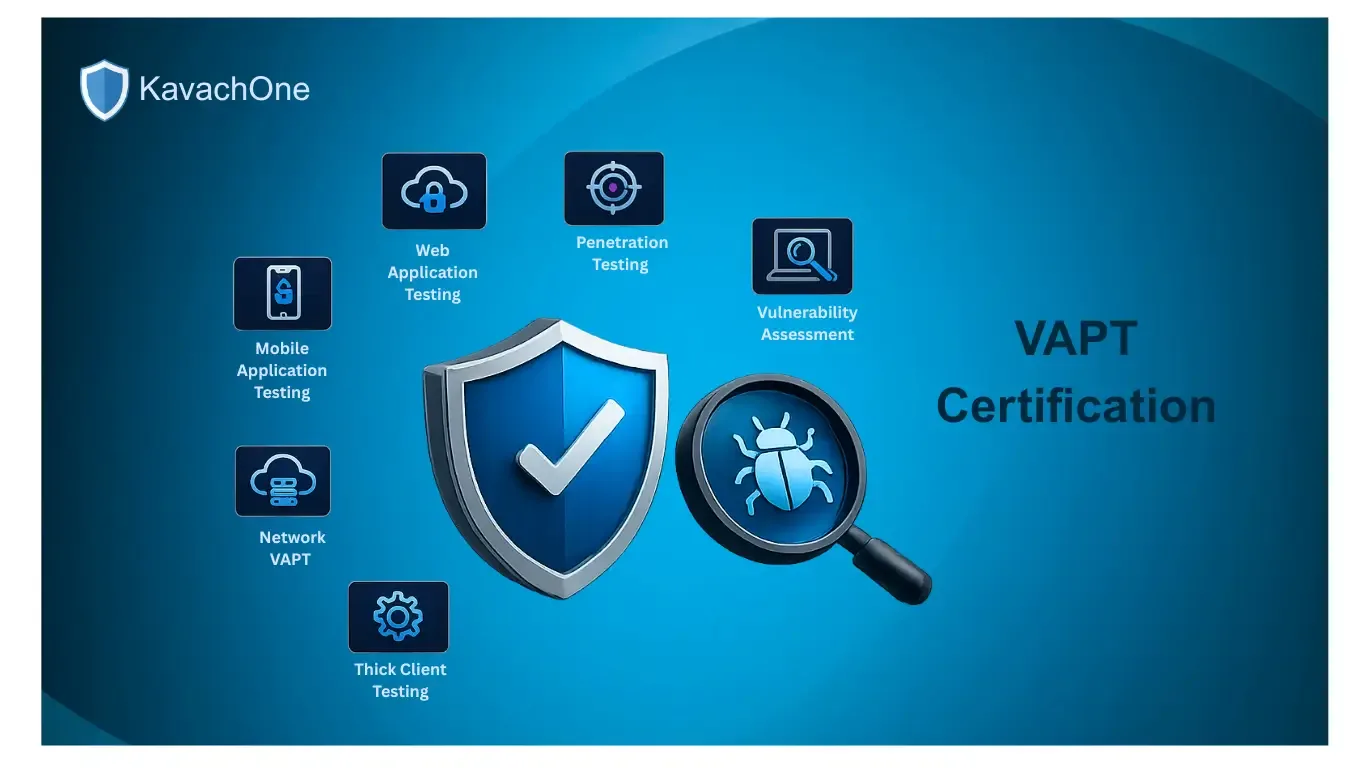 Why KavachOne is the Best Choice for VAPT Certification in India