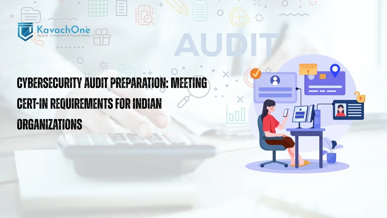 CERT-In Cybersecurity Audit Preparation Guide 2026: Complete Compliance Checklist for Indian Businesses