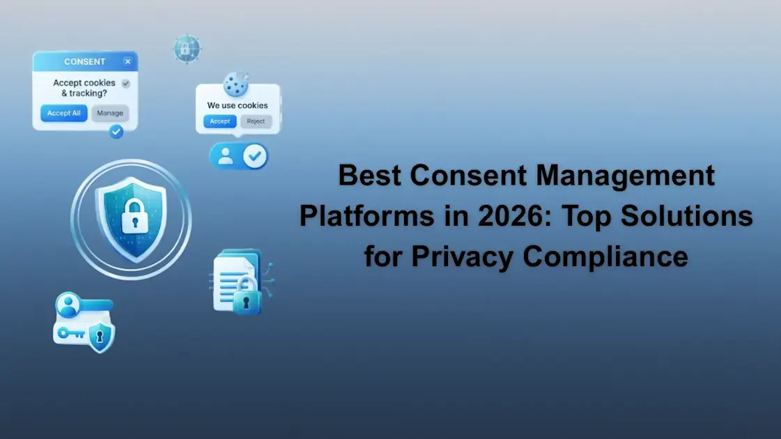 Consent Management Platform Android Best Consent Management Platforms in 2026: Top Solutions for Privacy ...