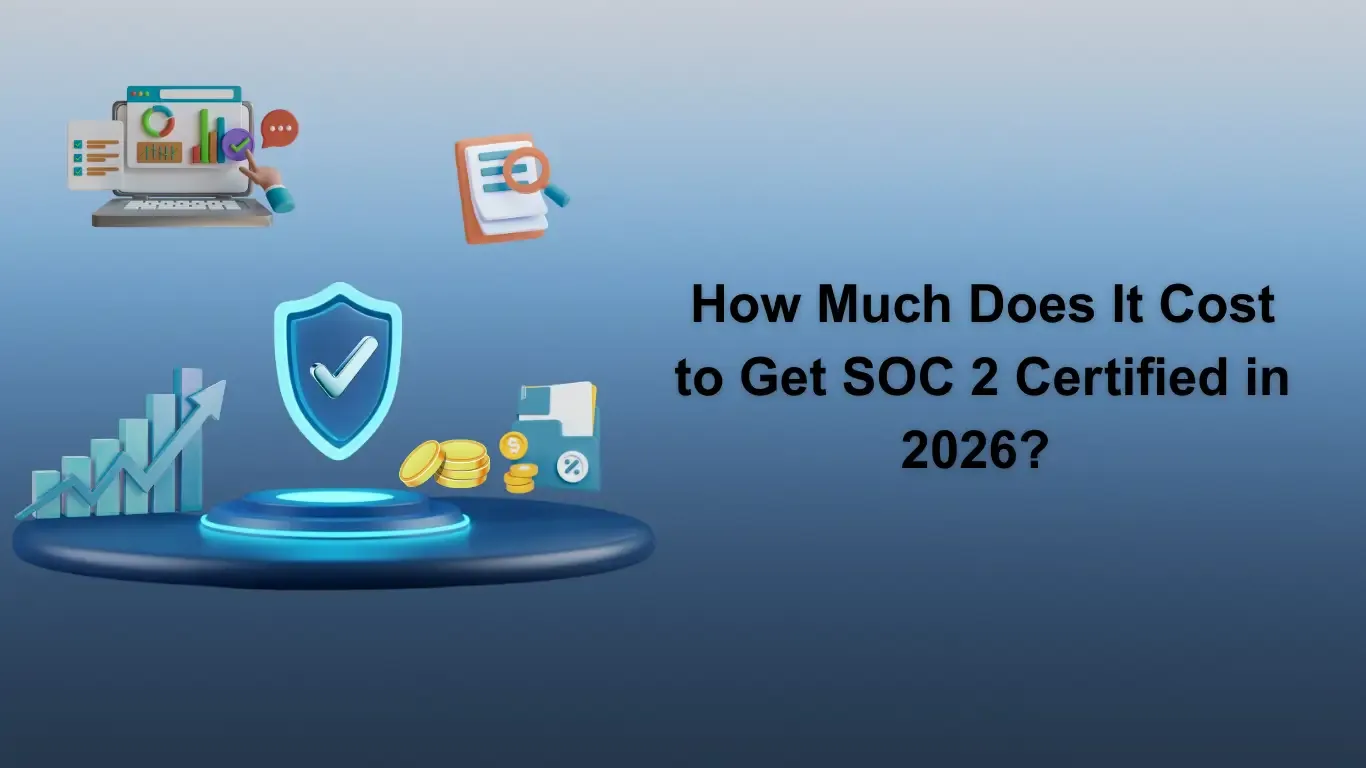 How Much Does It Cost to Get SOC 2 Certified in 2026? 