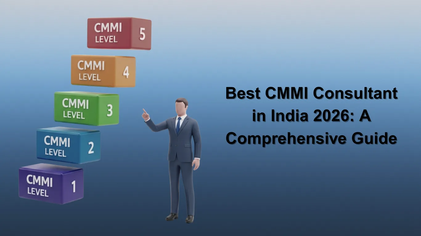 Best CMMI Consultant in India 2026: A Comprehensive Guide