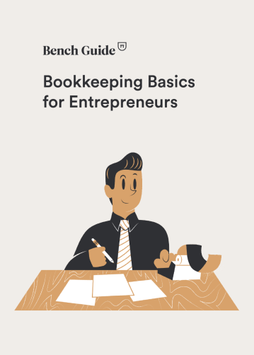 Bookkeeping Basics for Entrepreneurs | Bench Accounting