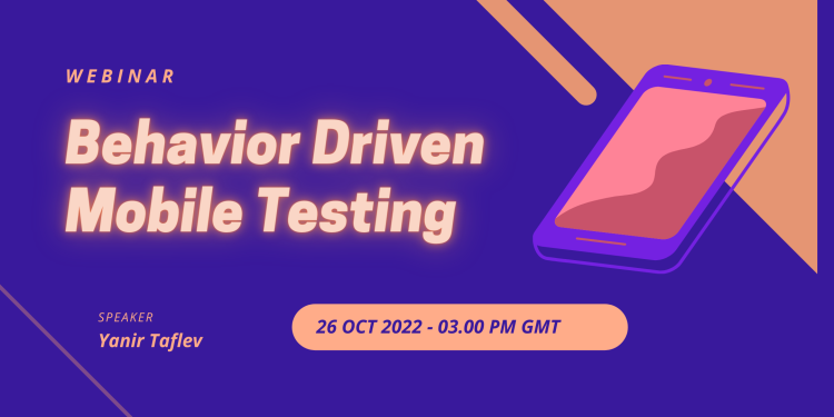 Webinar: Behavior Driven Mobile Testing