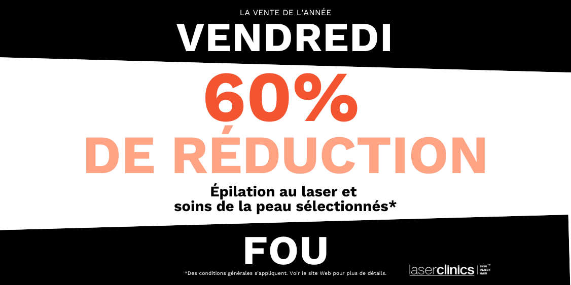 60 % de réduction sur les traitements d'épilation au laser et certains traitements de la peau.*