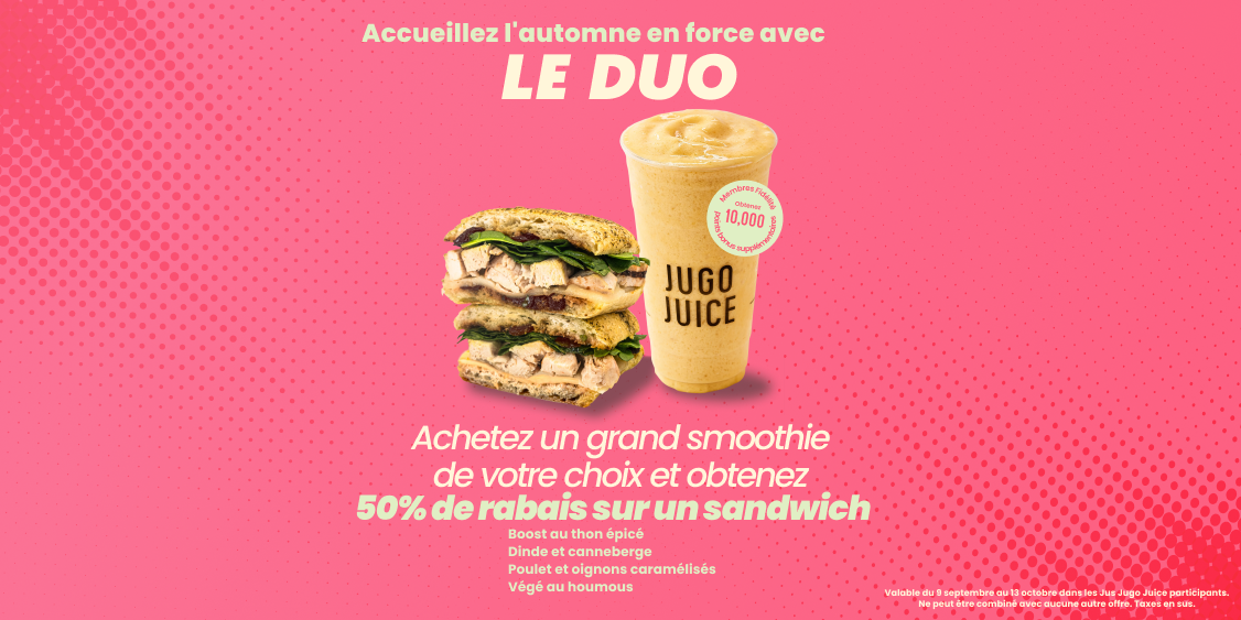 Achetez un grand smoothie et obtenez 50 % de rabais sur un sandwich 