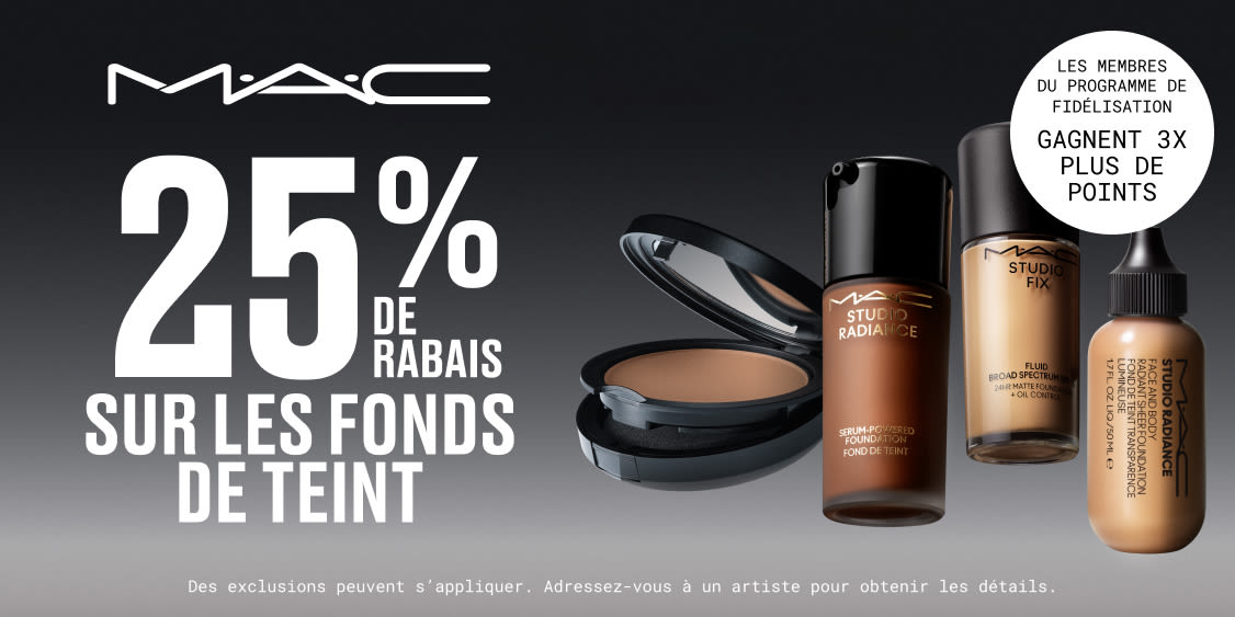 25% DE RABAIS SUR LES FONDS DE TEINT + MEMBRES LOVER 3X LES POINTS 