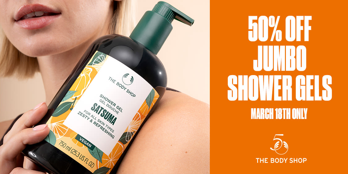 50% OFF JUMBO SHOWER GELS - MARCH 18th ONLY