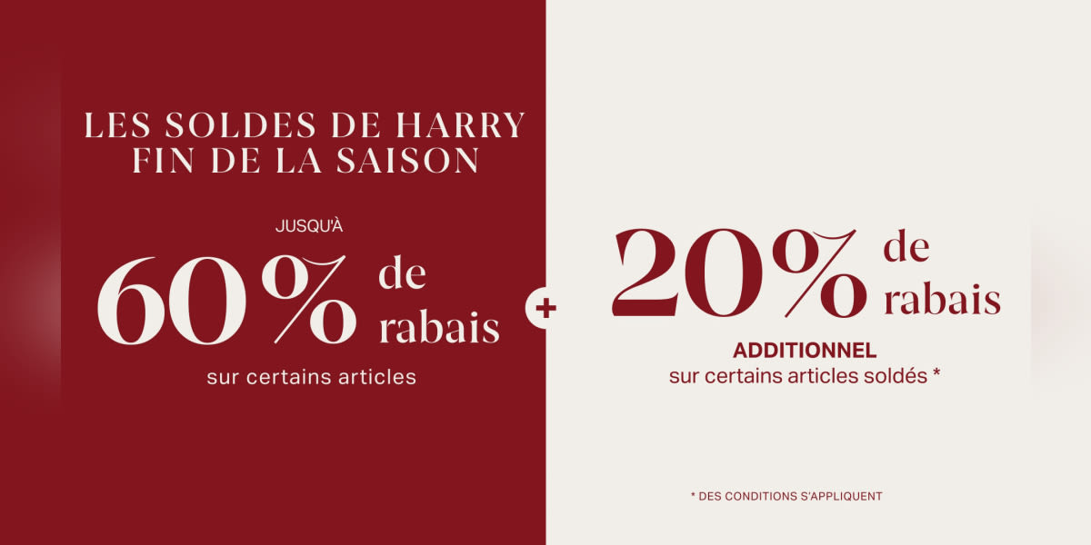 Les soldes de Harry fin de la saison -Jusqu'à 60 % de rabais + 20 % de rabais en extra * 