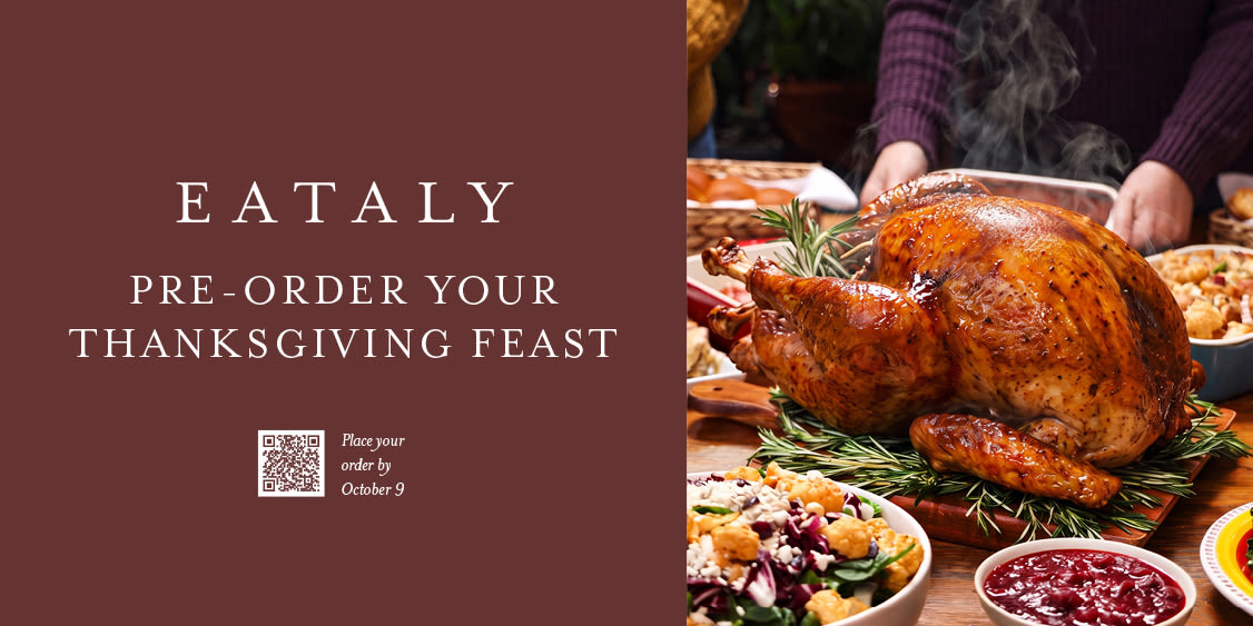 Celebrate Thanksgiving at Eataly or Pre-Order Your Dinner!