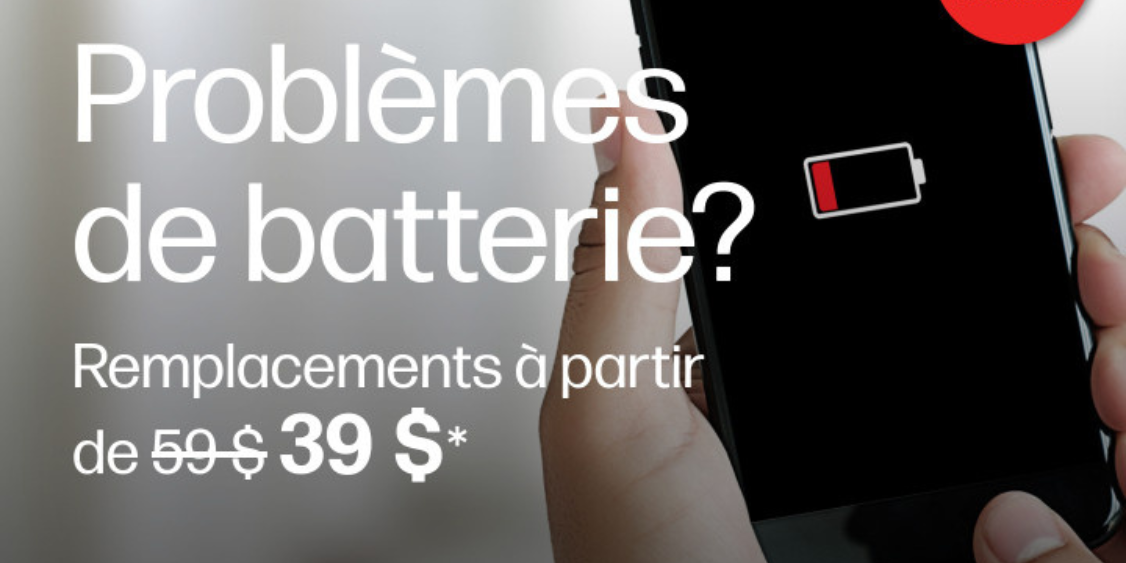 Des problèmes de pile?Remplacement de pile à partir de 59 $, maintenant 39 $*