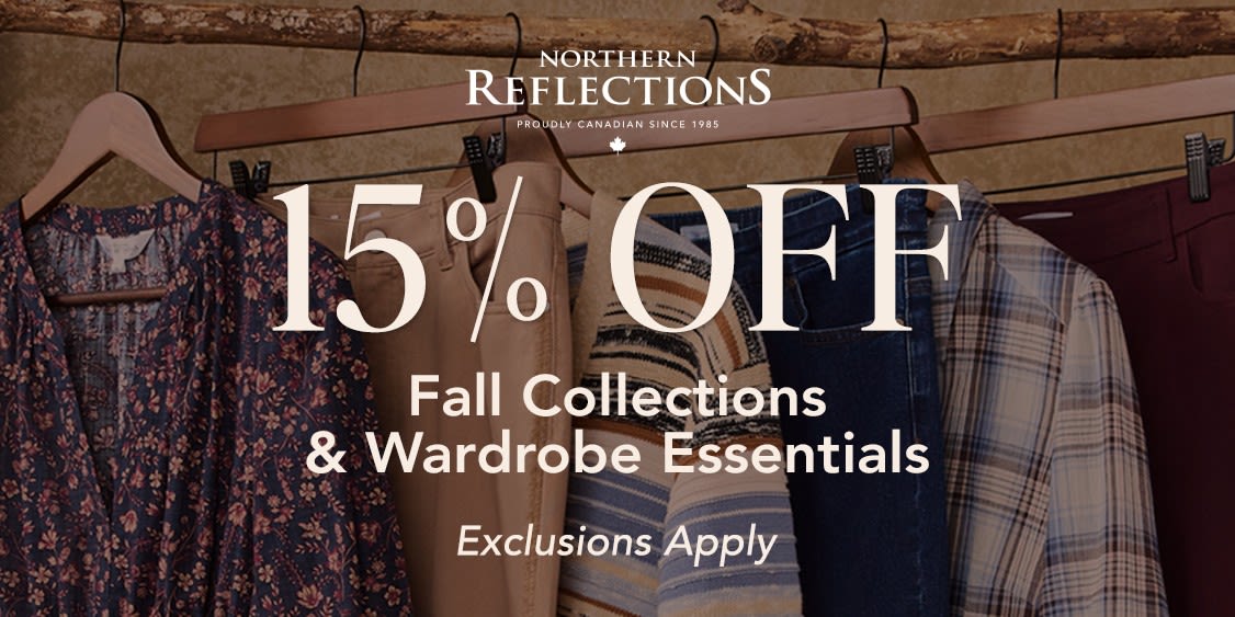 Fall starts here! Save 15% OFF Fall New Arrivals at Northern Reflections, in store and online from September 17–27. Discover fresh new styles for the season ahead. Limited time. Exclusions apply. #NorthernReflections #FallStyle #NewArrivals #ShopLocal