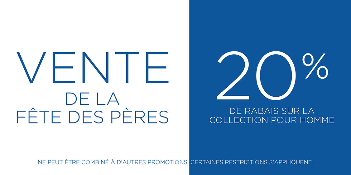 20% DE RABAIS SUR LA COLLECTION HOMME*