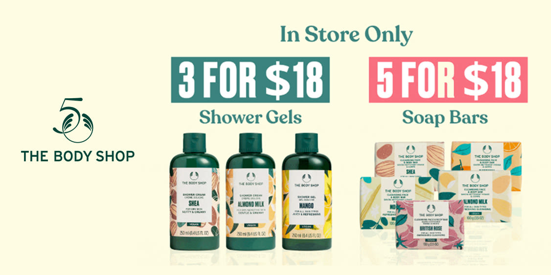 All 250ml Shower Gels 3 for $18 &  All Bar Soaps 5 for $18
