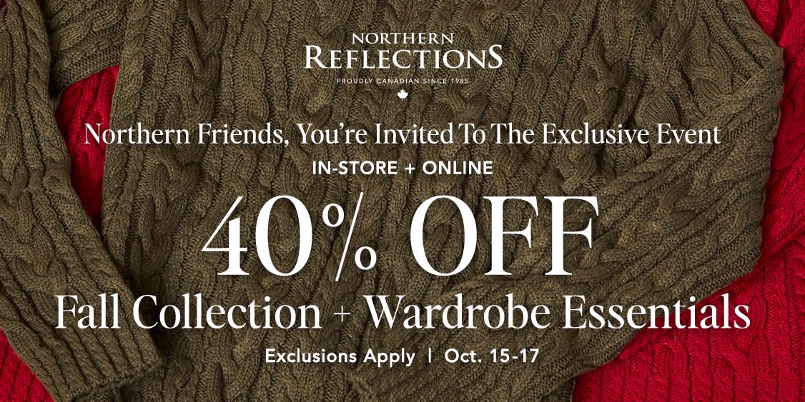  Thursday, October 15th to Saturday, October 17th, Northern Members can enjoy 40% off almost everything in store (some exclusions apply).   