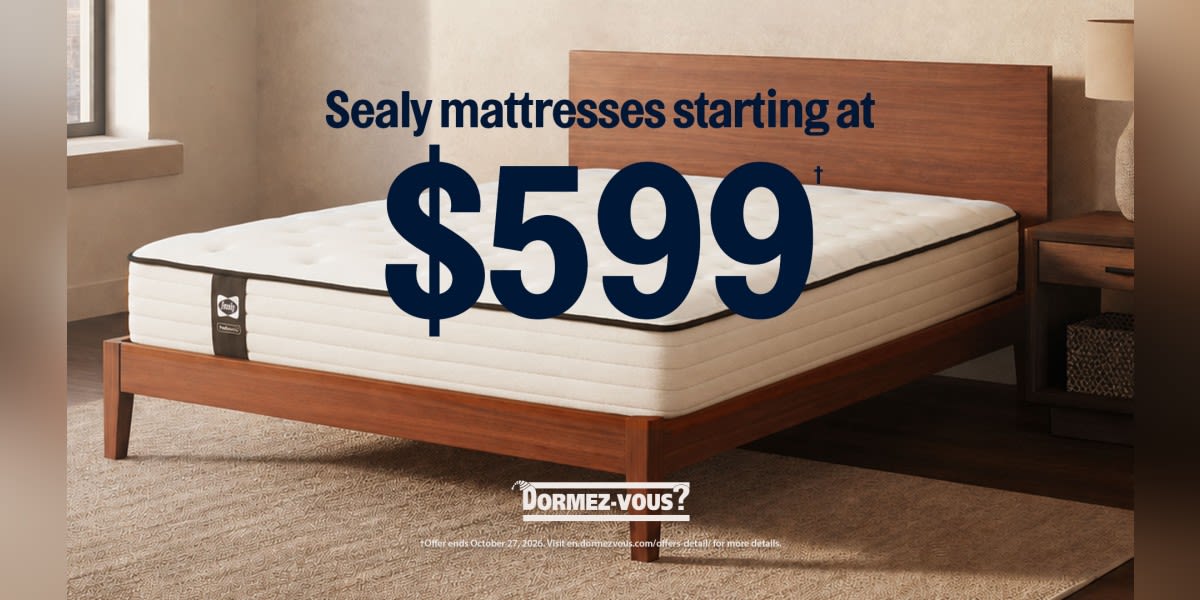 Sealy mattresses starting at $599*