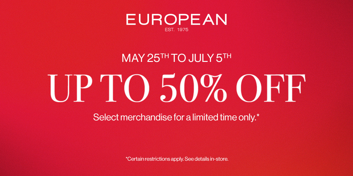 Enjoy up to 50% off selected merchandise at European Boutique