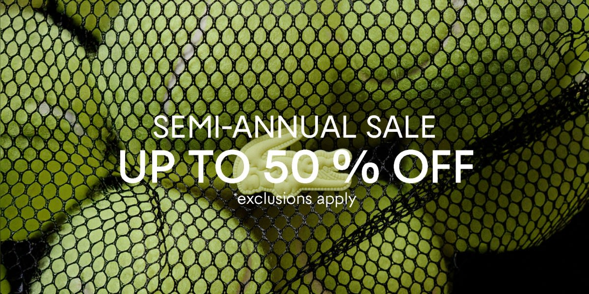Semi-Annual Sale | Up to 50% Off