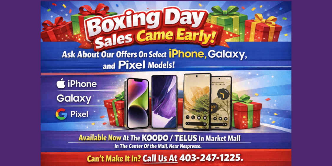 Boxing Day Deals On iPhone, Galaxy, Pixel & More!