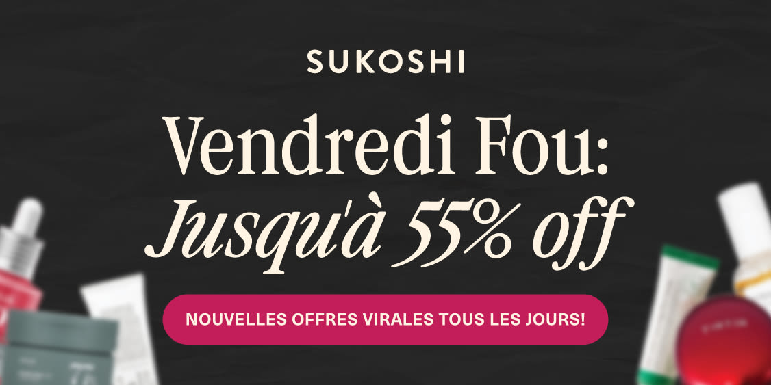 VENDREDI NOIR: Jusqu'à 55% 