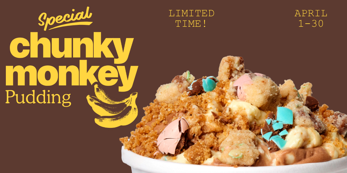 Chunky Monkey Pudding is BACK  🍌🍫 April 1-30