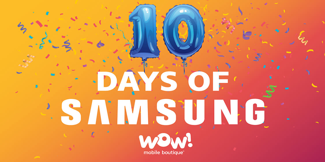 Samsung Days at WOW!