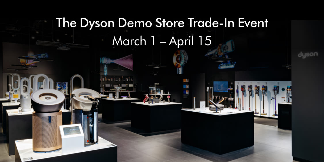 The Dyson Demo Store Trade-In Event​​ 