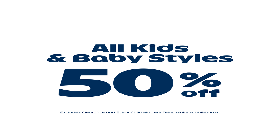 50% OFF - ALL KIDS & BABY