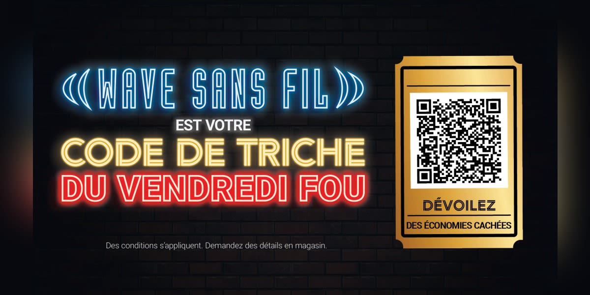 WAVE SANS FIL EST VOTRE CODE DE TRICHE DU VENDREDI FOU