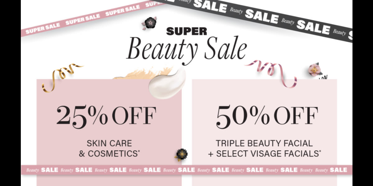 Super Beauty Sale— 25% Off Products & 50% Off Facials