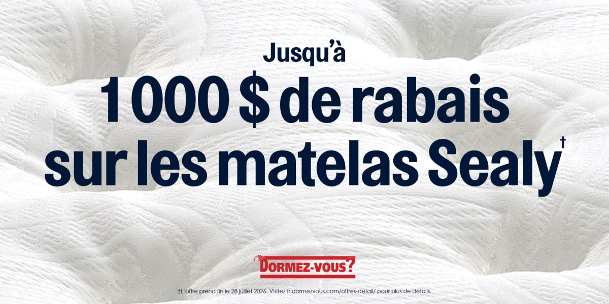 Jusqu'à 1000$ de rabais sur les matelas Sealy+