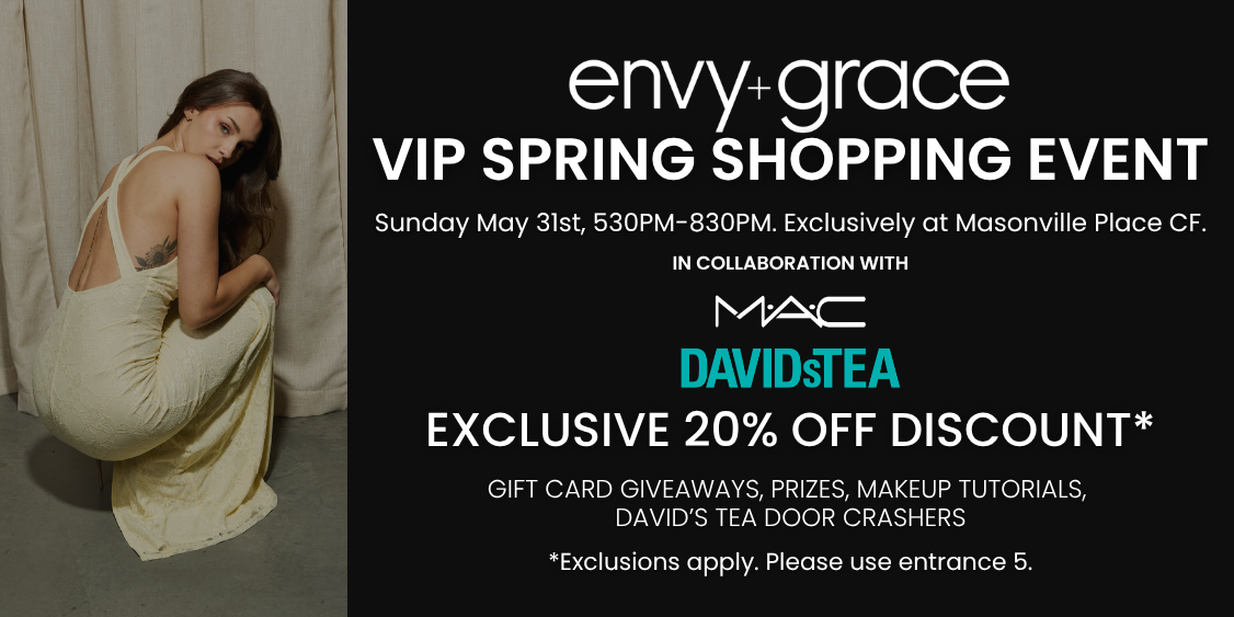 VIP SPRING SHOPPING EVENT: Masonville Exclusive!