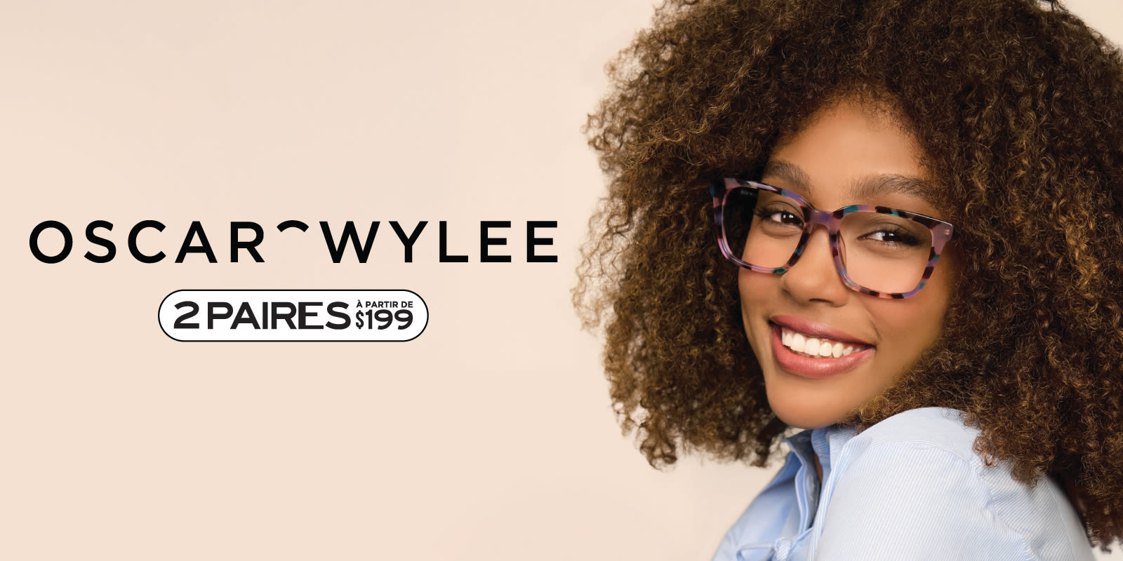 2 paires à partir de 199 $ chez Oscar Wylee