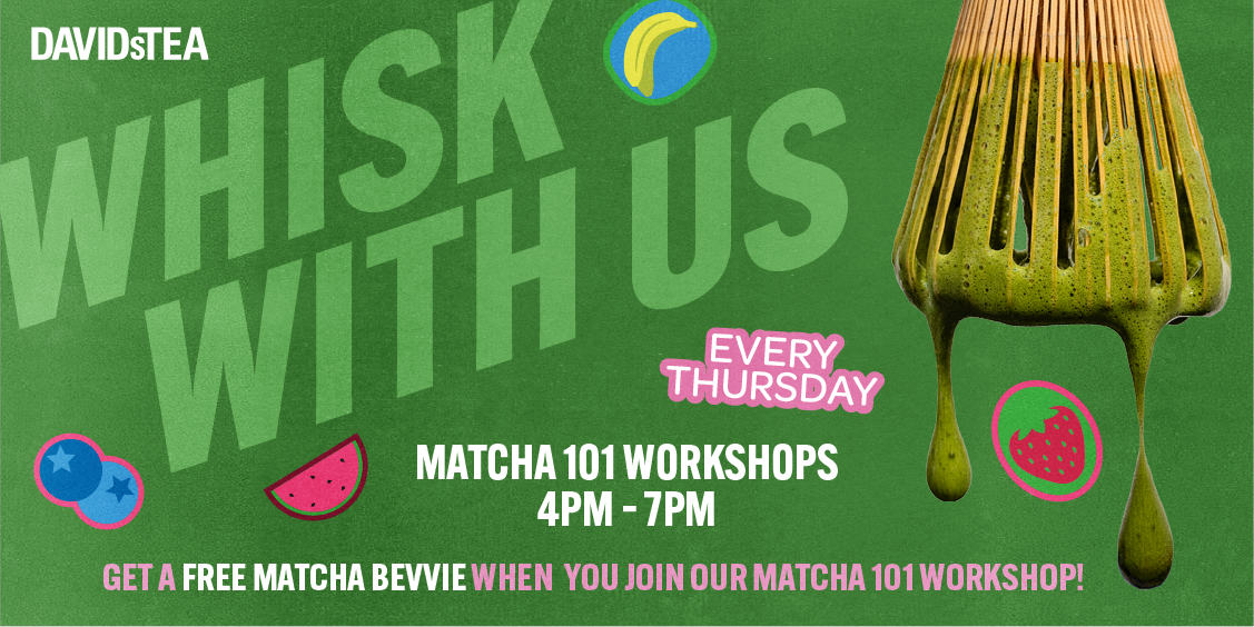 FREE Matcha beverage when you join our matcha 101 workshop